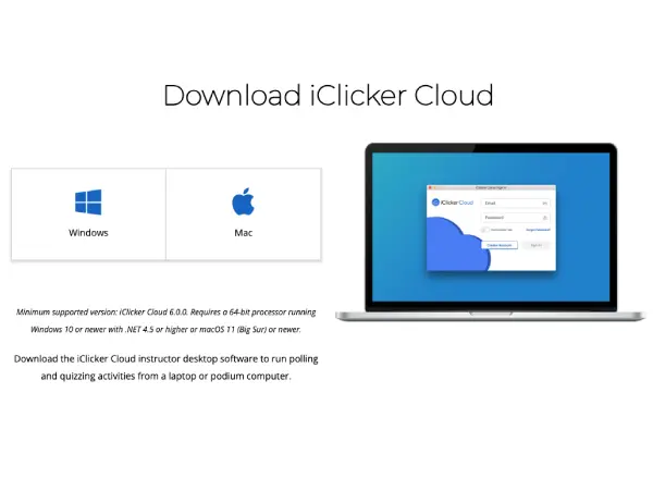 A screenshot of the iClicker Cloud software download page. The title reads Download iClicker Cloud. Below the title sit two buttons, one reading Windows and one reading Mac, and an image of a laptop with the iClicker Cloud login screen displayed. The two buttons link to the individual iClicker Cloud software packages associated with each listed operating system. Below the buttons sits spec-related subtext.